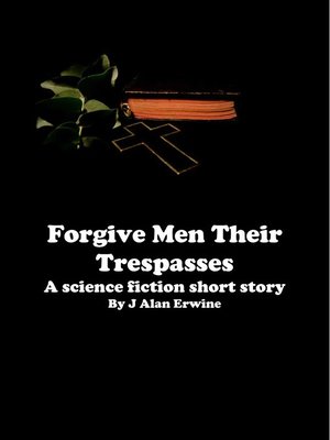 cover image of Forgive Men Their Trespasses
